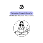 The Basics of Yoga Philosophy